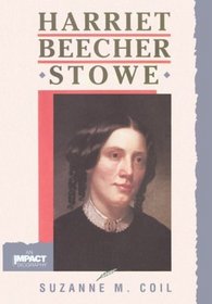 Harriet Beecher Stowe (Impact Biographies)