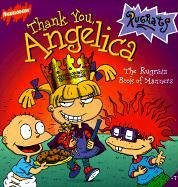 Thank You, Angelica: The Rugrats Book of Manners (Rugrats (Simon  Schuster Library))