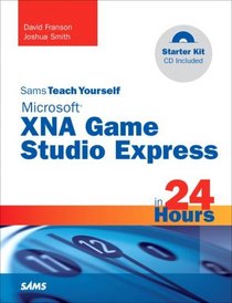 Sams Teach Yourself Microsoft XNA Game Studio 3.0 in 24 Hours Complete Starter Kit (Sams Teach Yourself -- Hours)