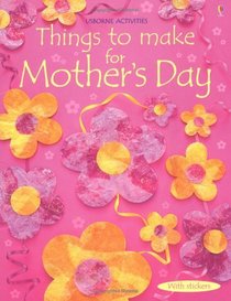 Things to Make for Mother's Day