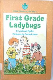 First Grade Ladybugs (First Grade Is the Best!)
