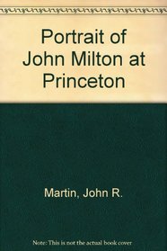 Portrait of John Milton at Princeton