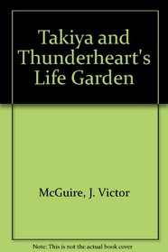 Takiya and Thunderheart's Life Garden