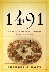 1491 : New Revelations of the Americas Before Columbus