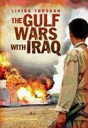 The Gulf Wars With Iraq (Living Through)