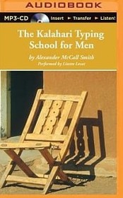 The Kalahari Typing School for Men (No. 1 Ladies' Detective Agency)