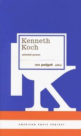 Kenneth Koch: Selected Poems (American Poets Project)