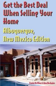 Get the Best Deal When Selling Your Home Albuquerque, New Mexico Edition