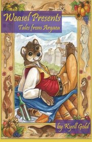 Weasel Presents: Tales from Argaea (Argaea, Bk 5)