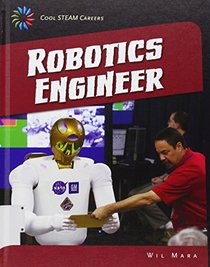 Robotics Engineer (Cool Careers)
