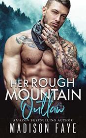 Her Rough Mountain Outlaw (Blackthorn Mountain Men)