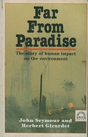 Far from Paradise: The Story of Human Impact on the Environment