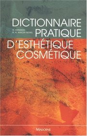 Dictionnaire pratique d'esthétique-cosmétique (French Edition)