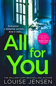 All For You: don?t miss the next thrilling and shocking psychological thriller from best selling author of The Date and The Sister in 2022!