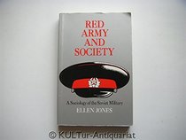 The Red Army and Society: A Sociology of the Soviet Military