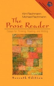 The Prose Reader : Essays for Thinking, Reading, and Writing (7th Edition)
