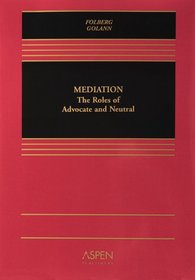 Mediation: The Roles of Advocate And Neutral