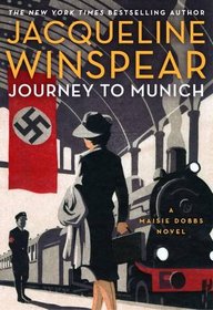 Journey to Munich (The Maisie Dobbs Mystery Series)