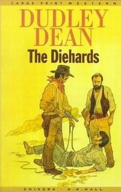 The Diehards (Large Print)