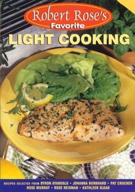 Robert Rose's Favorite Light Cooking (Robert Rose's Favorite)