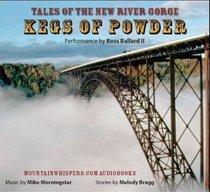 Kegs of Powder (Tales of the New River Gorge, Volume 1)