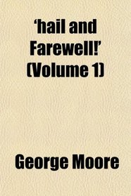 'hail and Farewell!' (Volume 1)