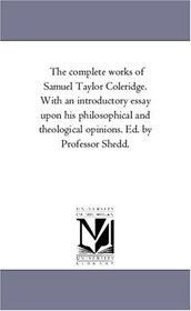 The complete works of Samuel Taylor Coleridge, Vol. 3