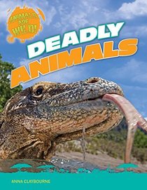 Deadly Animals (Animals Are Wild!)