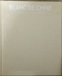 Blanc De Chine: Porcelain from Dehua