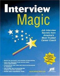 Interview Magic: Job Interview Secrets From America's Career and Life Coach (Magic (Jist Works))
