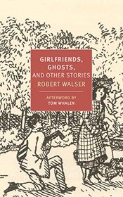 Girlfriends, Ghosts, and Other Stories (New York Review Books Classics)