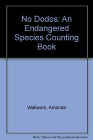 No Dodos: An Endangered Species Counting Book