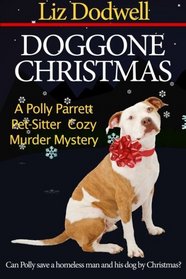Doggone Christmas: A Polly Parrett Pet-Sitter Cozy Murder Mystery (Book 1) (Polly Parrett Pet-Sitter Cozy Murder Mysteries) (Volume 1)