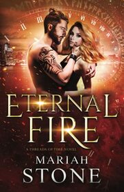 Eternal Fire: A contemporary urban fantasy enemy to lover billionaire time travel romance