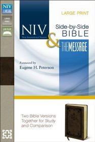 NIV and The Message Side-by-Side Bible, Large Print: Two Bible Versions Together for Study and Comparison