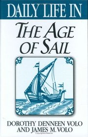 Daily Life in the Age of Sail: (The Greenwood Press 