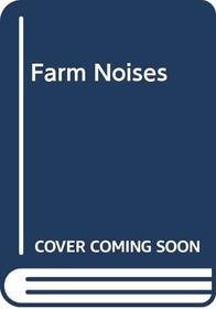 Farm Noises --1988 publication.