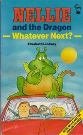 Nellie and the Dragon: Whatever Next