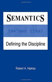 Semantics: Defining the Discipline