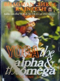 Yoga, The Alpha and the Omega, Discourses on the Yoga Sutras of Patanjali Volume 5