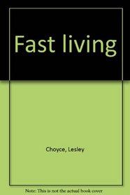 Fast living