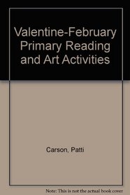 Valentine-February Primary Reading and Art Activities