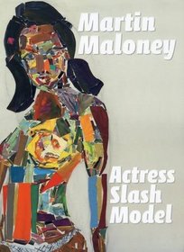 Martin Maloney: Actress, Slash, Model