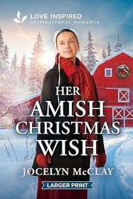 Her Amish Christmas Wish: An Uplifting Inspirational Romance