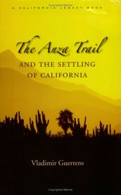 The Anza Trail and the Settling of California