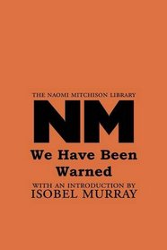 We Have Been Warned (Naomi Mitchison Library)