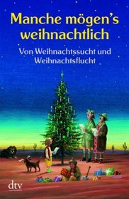 Manche mgen's weihnachtlich