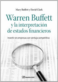 WARREN BUFFETT Y LA INTERPRETACION DE ESTADOS FINANCIEROS: INVERT IR EN EMPRESAS CON VENTAJA COMPETITIVA