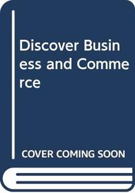 Discover Business and Commerce