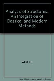 Analysis of Structures: An Integration of Classical and Modern Methods